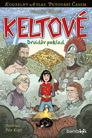 Keltové - Druidův poklad - Veronika Válková