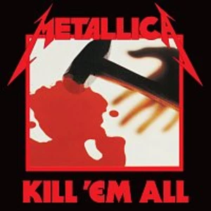 Metallica – Kill 'Em All [Remastered]