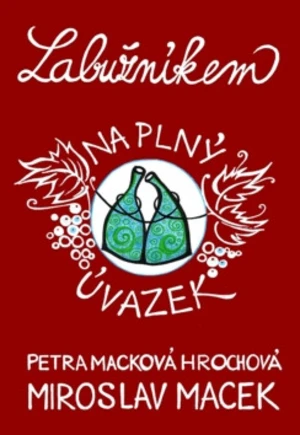 Labužníkem na plný úvazek (Defekt) - Miroslav Macek, Petra Macková Hrochová