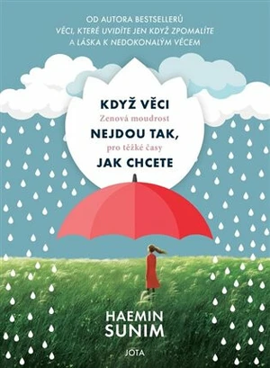 Když věci nejdou tak, jak chcete - Haemin Sunim