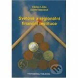 Světové a regionální finanční instituce - Václav Liška, Stavárek Daniel