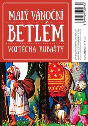 Malý vánoční betlém Vojtěcha Kubašty - Dagmar Vrkljan-Kubaštová, Robert Kubašta, Karolina Pavlová, Marek Faltus, Roman Kubašta