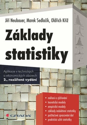 Základy statistiky - Jiří Neubauer, Marek Sedlačík, Oldřich Kříž