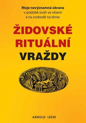 Židovské rituální vraždy - Leese Arnold