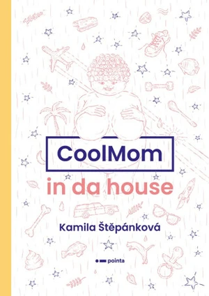 CoolMom in da house - Kamila Štěpánková