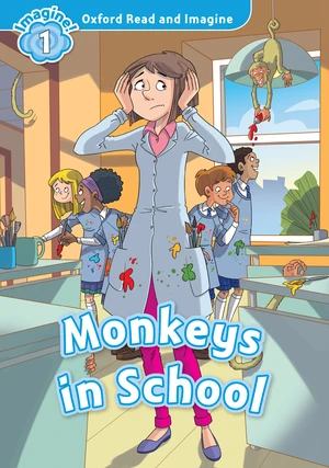 Monkeys in School (Oxford Read and Imagine Level 1)