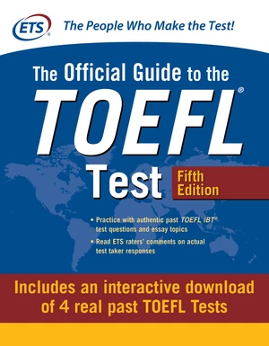 Official Guide to the TOEFL Test with Downloadable Tests, Fifth Edition