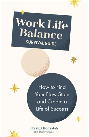 Work Life Balance Survival Guide