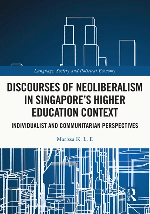 Discourses of Neoliberalism in Singapore's Higher Education Context