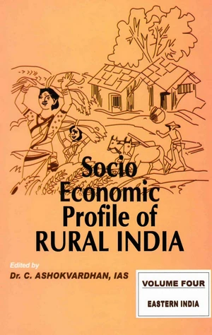 Socio-Economic Profile of Rural India Volume-4