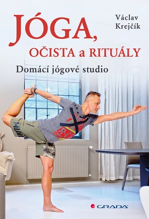 Jóga, očista a rituály, Krejčík Václav