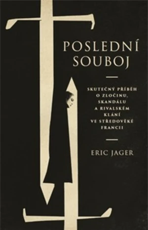 Poslední souboj - Jager Eric