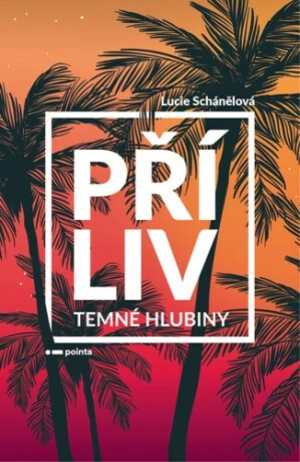 Příliv Temné hlubiny - Lucie Schánělová