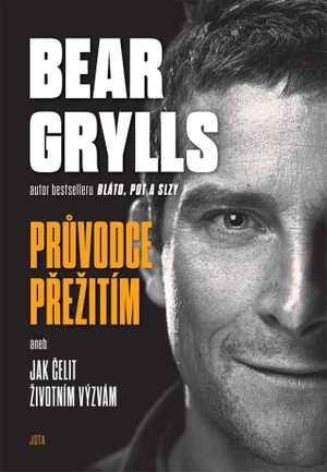 Bear Grylls. Průvodce přežitím - Bear Grylls - e-kniha