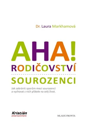 AHA! Rodičovství - sourozenci - Laura Markhamová - e-kniha