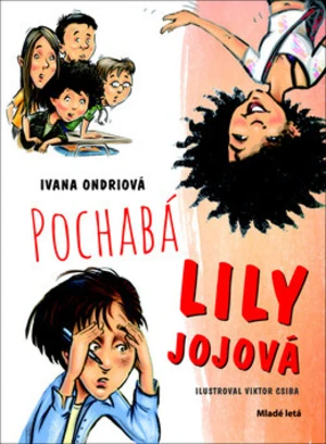 Pochabá Lily Jojová - Ivana Ondriová, Viktor Csiba