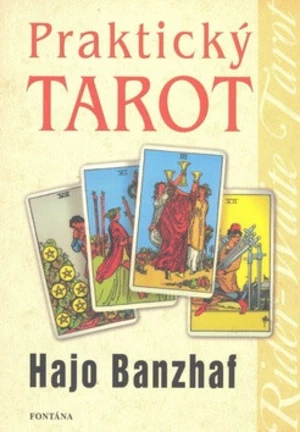 Praktický tarot - Hajo Banzhaf