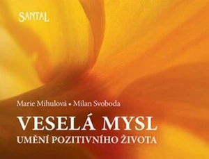 Veselá mysl - Marie Mihulová, Milan Svoboda