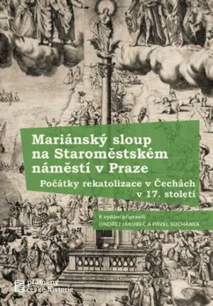 Mariánský sloup na Staroměstském náměstí v Praze - Pavel Suchánek, Ondřej Jakubec