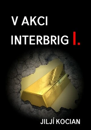 V akci Interbrig I. - Jiljí Kocian - e-kniha