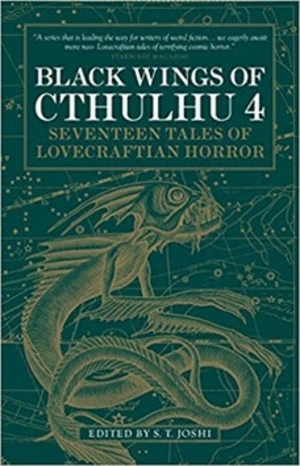 Black Wings of Cthulhu 4 - Fred Chappell, W. H. Pugmire, Richard Gavin