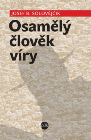 Osamělý člověk víry - Josef B. Solovějčik - e-kniha