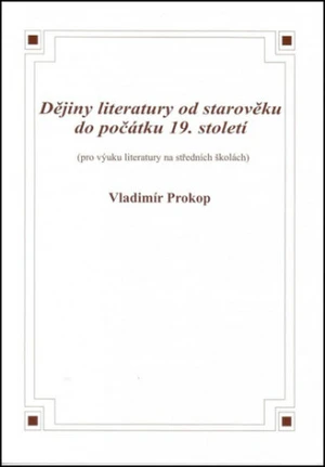 Dějiny literatury od starověku do počátku 19. století - Vladimír Prokop