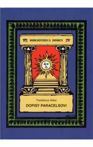 Dopisy Paracelsovi - Theofanus Abba