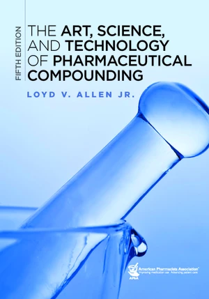 Art, Science, and Technology of Pharmaceutical Compounding, (The) 5e