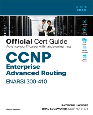 CCNP Enterprise Advanced Routing ENARSI 300-410 Official Cert Guide