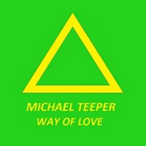 MICHAEL TEEPER – Way of Love (First version)