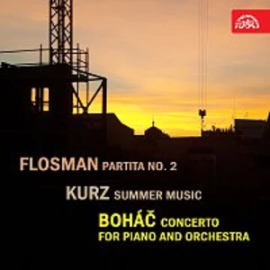 Oldřich Flosman, Ivan Kurz, Josef Boháč, různí interpreti – Flosman: Partita č. 2, Kurz: Letní muzika, Boháč: Koncert pro klavír a orchestr