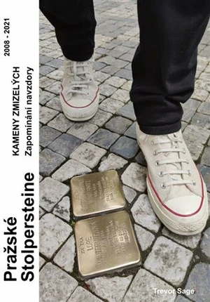 Pražské Stolpersteine - Kameny zmizelých - Sage Trevor