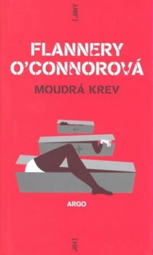 Moudrá krev - Flannery O'Connorová