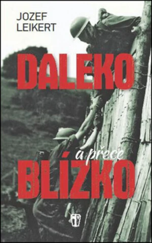 Daleko, a přece blízko - Jozef Leikert