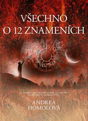 Všechno o 12 znameních - Andrea Homolová