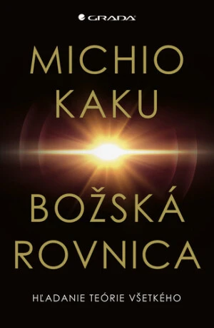 Božská rovnica - Michio Kaku, Martin Lukáč