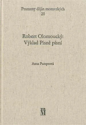 Robert Olomoucký: Výklad Písně písní - Anna Pumprová