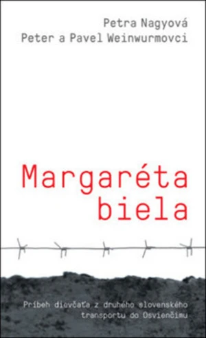 Margaréta biela - Petra Nagyová, Peter Weinwurm, Pavol Weinwurm