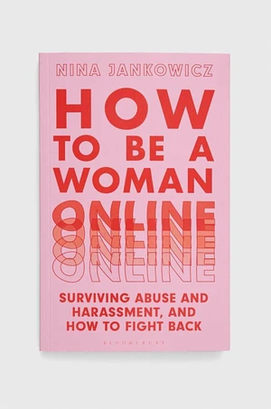 Kniha Bloomsbury Publishing PLC How to Be a Woman Online, Nina Jankowicz