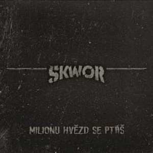 Škwor – Milionu hvězd se ptáš