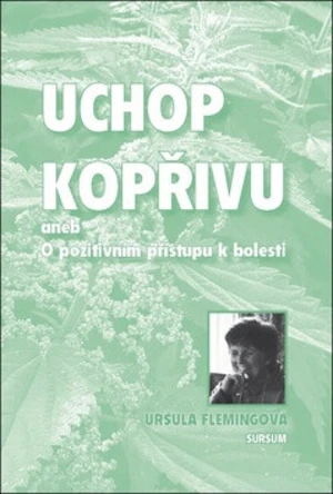 Uchop kopřivu - Uršula Flemingová