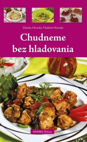 Chudneme bez hladovania - Zdeňka Horecká, Vladimír Horecký