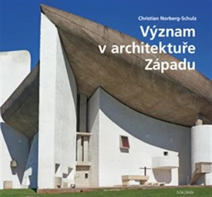 Význam v architektuře Západu - Christian Norberg-Schulz