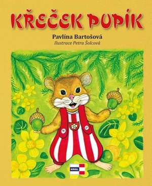 Křeček Pupík - Petra Šolcová, Pavlína Bartošová