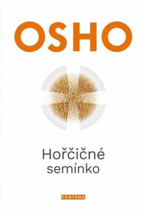 Hořčičné semínko - Osho Rajneesh