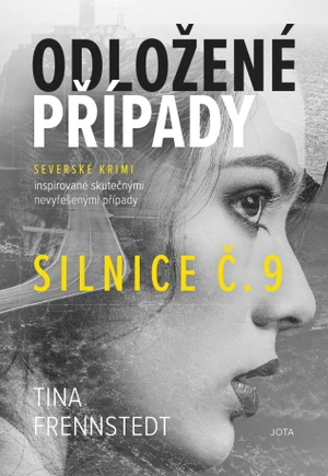 Odložené případy: Silnice č. 9 - Tina Frennstedt - e-kniha