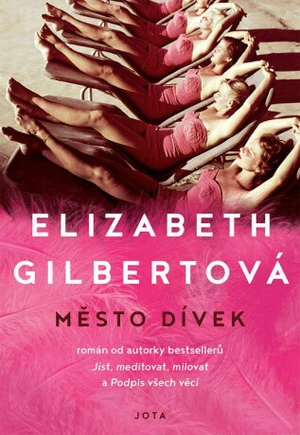 Město dívek - Elizabeth Gilbertová