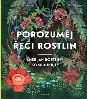 Porozuměj řeči rostlin - Helena Haraštová