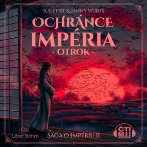 Ochránce impéria – Otrok - Raymond Elias Feist, Janny Wurts - audiokniha